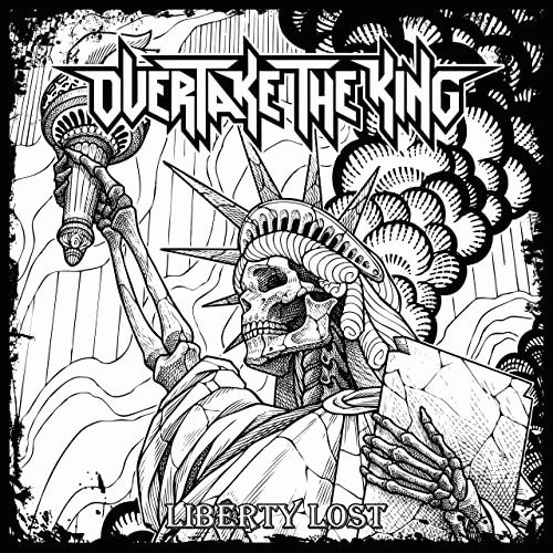 Overtake The King : Liberty Lost